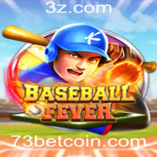 Descubra o Fascinante Mundo de BaseballFever e a Estratégica 73bet