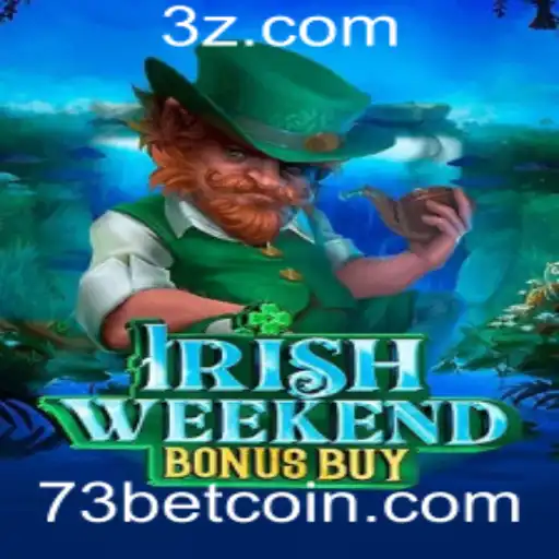 IrishWeekendBonusBuy: Descubra o Novo Fenômeno do 73bet